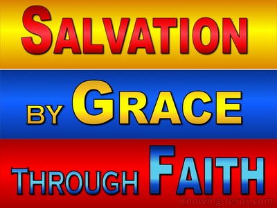 Salvation By Grace Through Faith